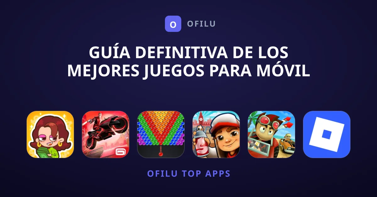 Guía Definitiva de los Mejores Juegos para Móvil
